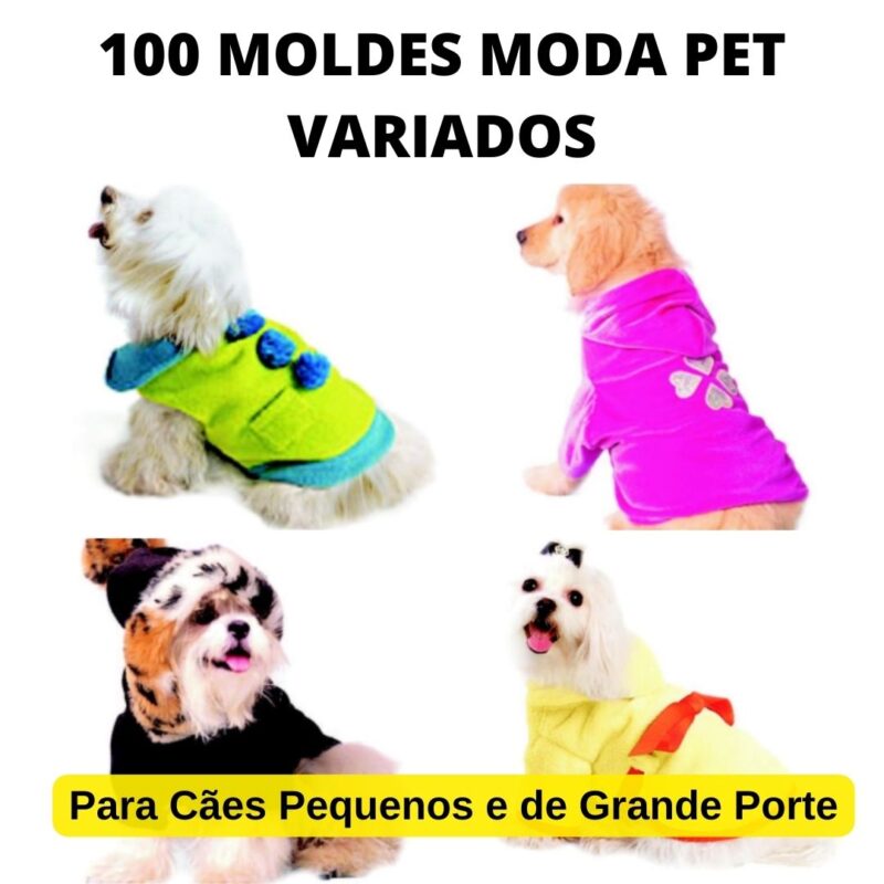 Pacote Moda Pet Com 100 Moldes variados